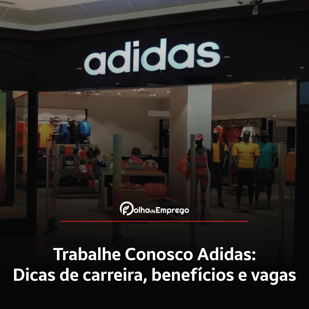 Como se inscrever no Trabalhe Conosco Adidas