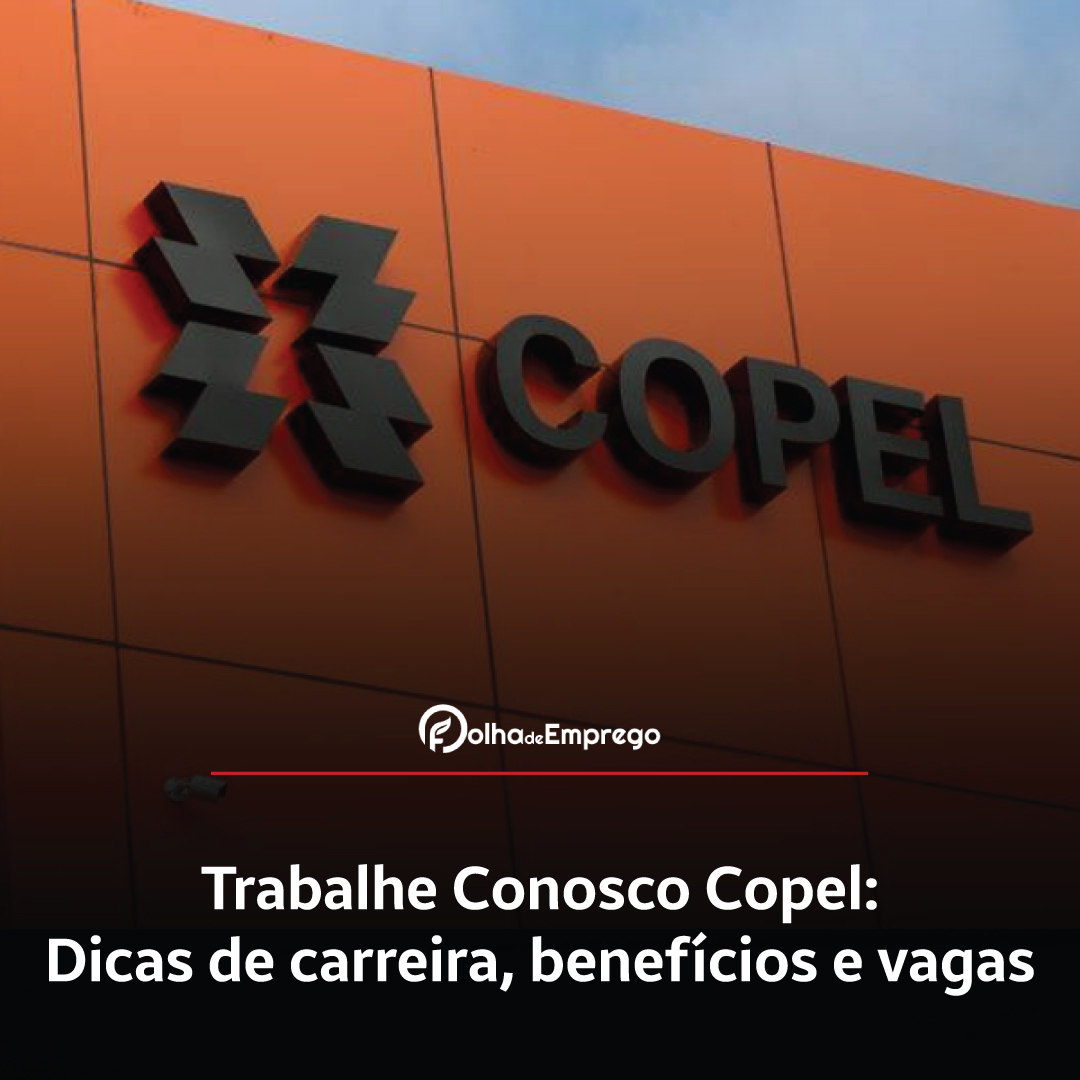 Como se inscrever no Trabalhe Conosco Copel