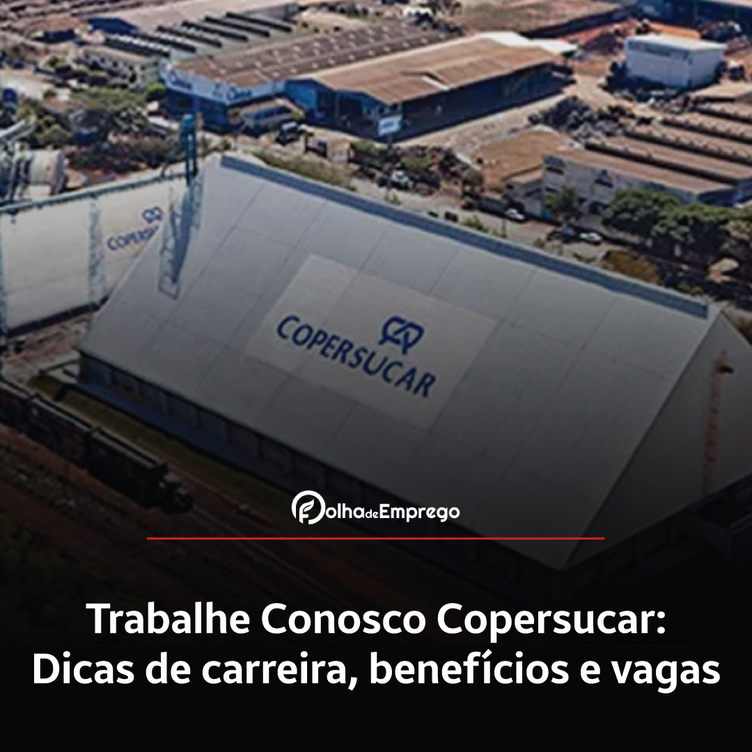 Como se inscrever no Trabalhe Conosco Copersucar