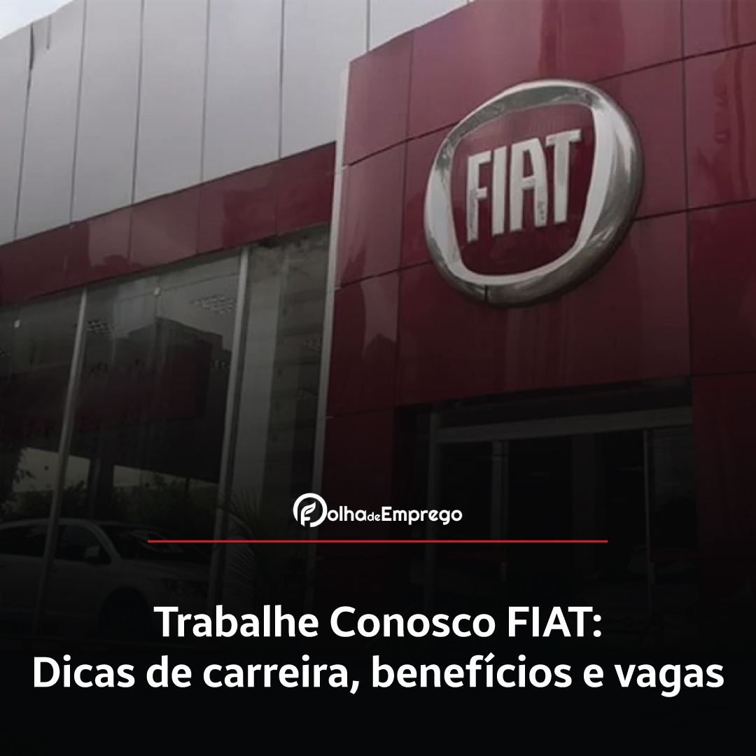 Como se inscrever no Trabalhe Conosco Fiat