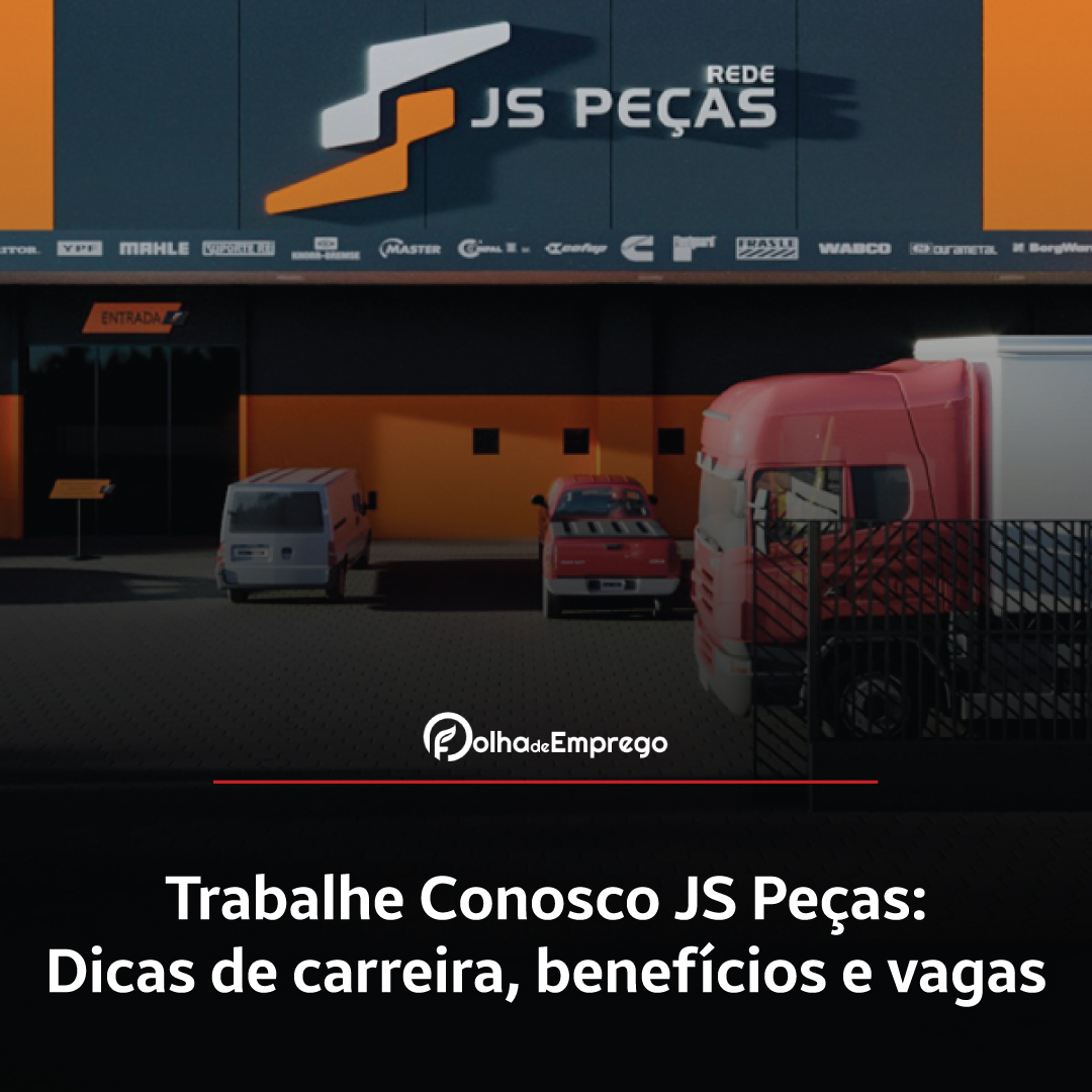 Como se inscrever no Trabalhe Conosco JS Peças