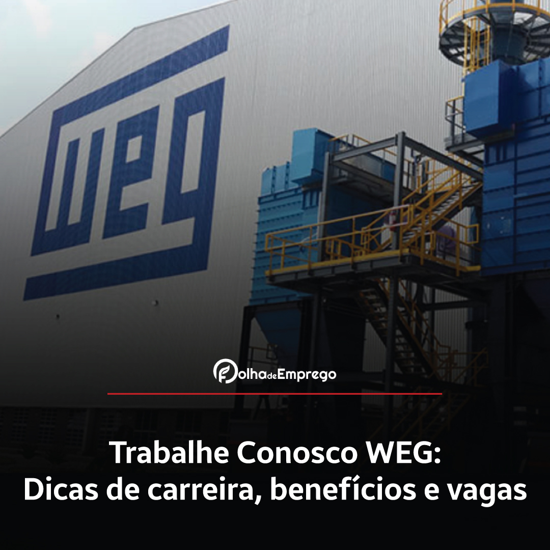 Como se inscrever no Trabalhe Conosco WEG