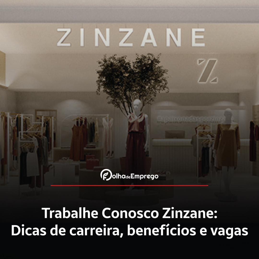 Como se inscrever no Trabalhe Conosco Zinzane